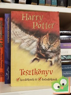   Huzsvai Dóra - Rose Kinga: Harry Potter tesztkönyv kezdőknek és haladóknak  (Ritka!)