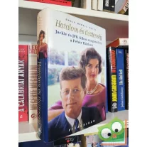   Sally Bedell Smith: Hatalom és tisztesség – Jackie és JFK titkos magánélete a Fehér Házban