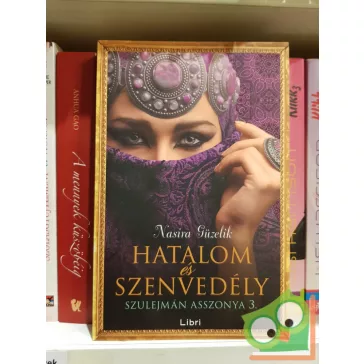   Nasira Güzelik: Hatalom és szenvedély (Szulejmán asszonya 3.)