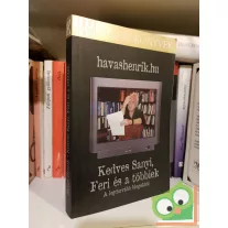   Havas Henrik: havashenrik.hu Kedves Sanyi, Feri és a többiek…