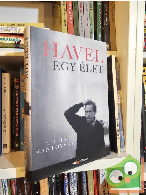 Michael Zantovsky: Havel - Egy élet (HVG Könyvek)