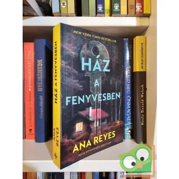 Ana Reyes: Ház a fenyvesben (újszerű)