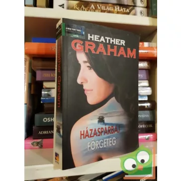 Heather Graham: Házaspárbaj - Förgeteg