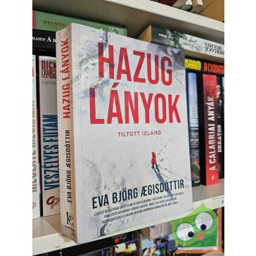   Eva Björg Ægisdóttir: Hazug lányok (Tiltott Izland 2.) (Skandináv krimi)