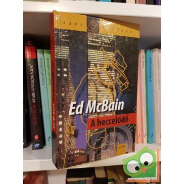 Ed McBain: A heccelődő (87-es körzet 11.)