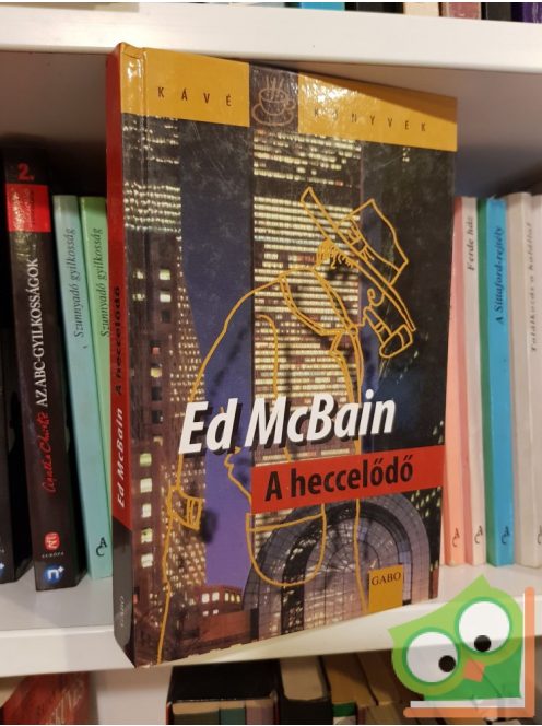 Ed McBain: A heccelődő (87-es körzet 11.)