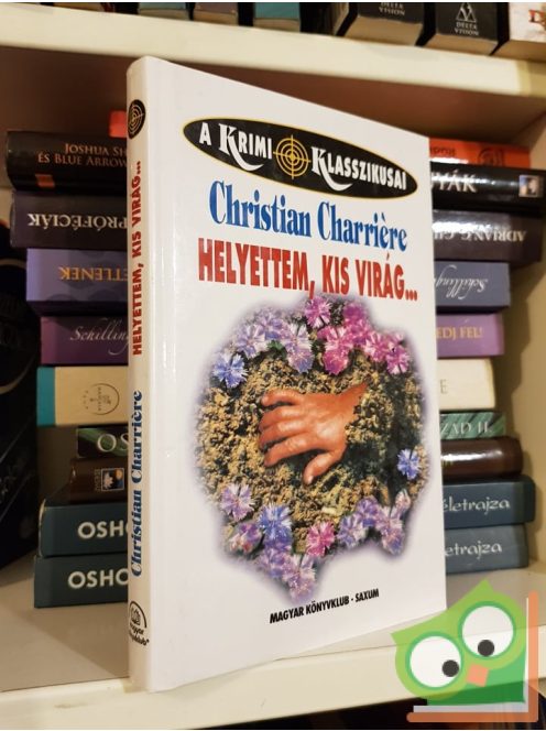 Christian Charrière: Helyettem, kis virág…