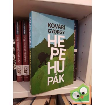   Kovári György: Hepehupák - a szocializmus diszkrét bája (dedikált)
