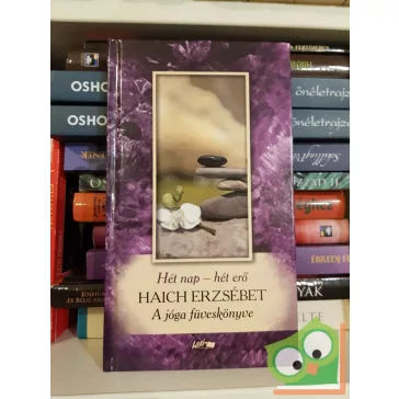   Haich Erzsébet: Hét nap - hét erő - A jóga füveskönyve