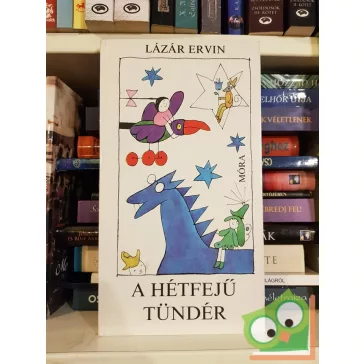 Lázár Ervin: A Hétfejű Tündér