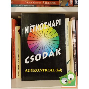   Domján László, Sólyom Ildikó: Hétköznapi csodák - Agykontroll(lal)