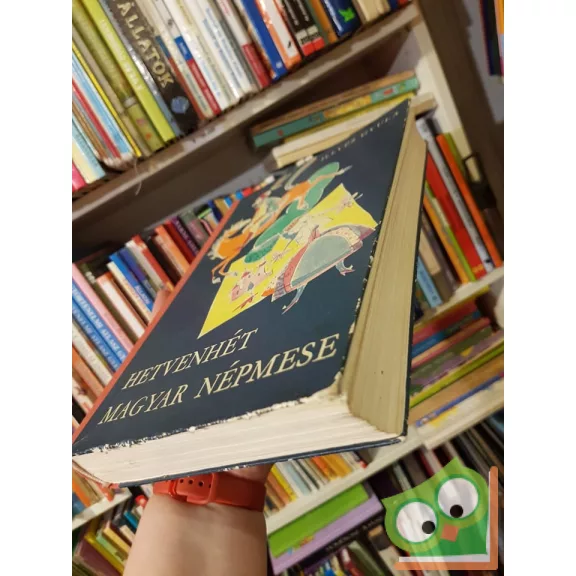 Illyés Gyula: Hetvenhét magyar népmese