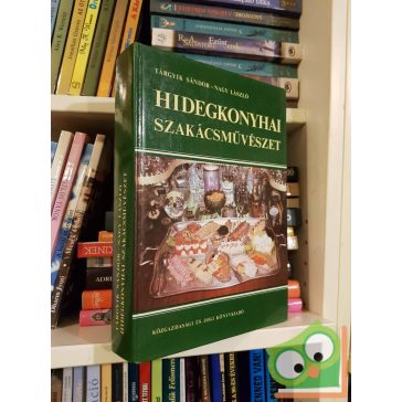   Tárgyik Sándor, Nagy László: Hidegkonyhai szakácsművészet