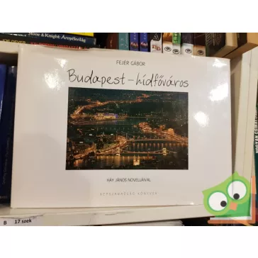 Fejér Gábor, Háy János: Budapes-hídfőváros
