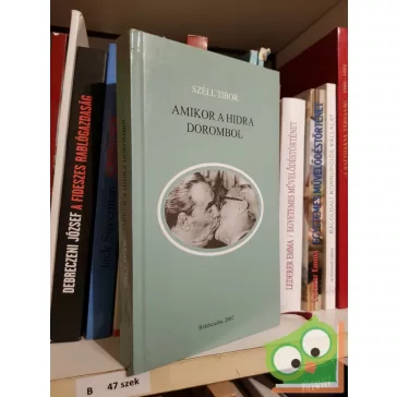 Széll Tibor: Amikor a hidra dorombol