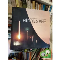 Csaplár Vilmos, Szebeni András: Hídregény