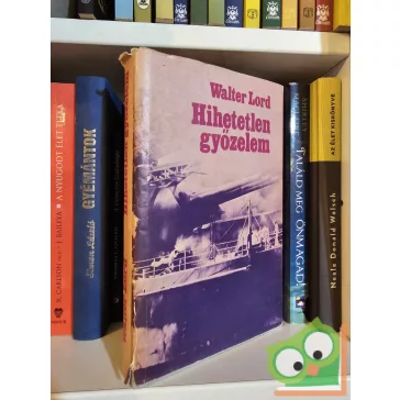 Walter Lord: Hihetetlen győzelem