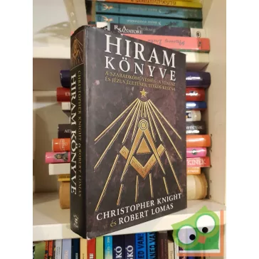 Christopher Knight - Robert Lomas: Hiram könyve