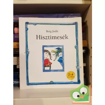 Berg Judit: Hisztimesék