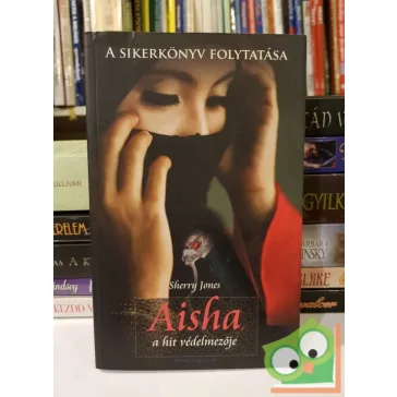 Sherry Jones: Aisha, a hit védelmezője (Aisha 2.)