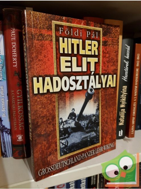 Földi Pál: Hitler elit hadosztályai