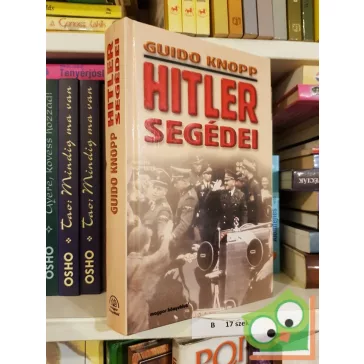 Guido Knopp: Hitler segédei