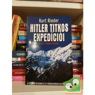 Kurt Rieder: Hitler titkos expedíciói