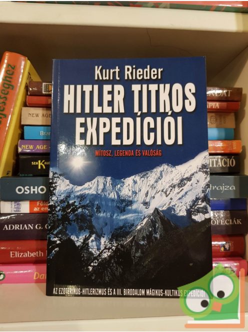 Kurt Rieder: Hitler titkos expedíciói