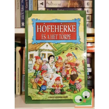   Ivánovicsné Halász Mária: Hófehérke és a hét törpe és más mesék