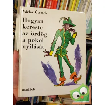   Václav Čtvrtek: Hogyan kereste az ördög a pokol nyílását