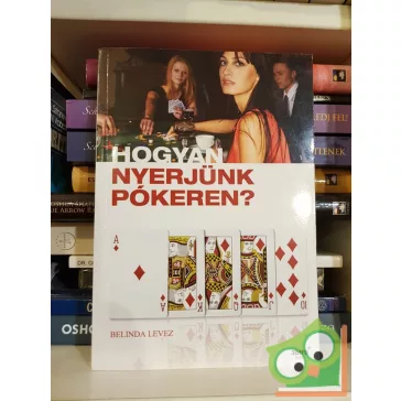 Belinda Levez: Hogyan nyerjünk pókeren?
