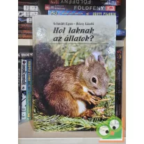 Schmidt Egon - Bécsy László: Hol laknak az állatok?