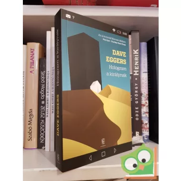 Dave Eggers: Hologram a királynak