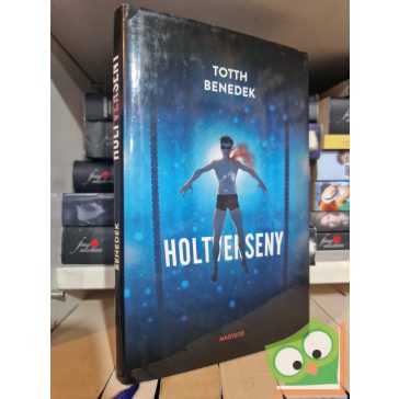 Totth Benedek: Holtverseny