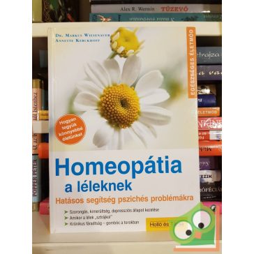   Dr. Markus Wiesenauer, Anette Kerckhoff  :Homeopátia a léleknek (Egészséges életmód)