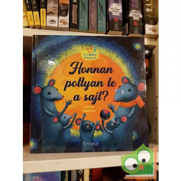   Sviatlana Tatarnikava: Honnan pottyan le a sajt? (Kíváncsi kisegerek)