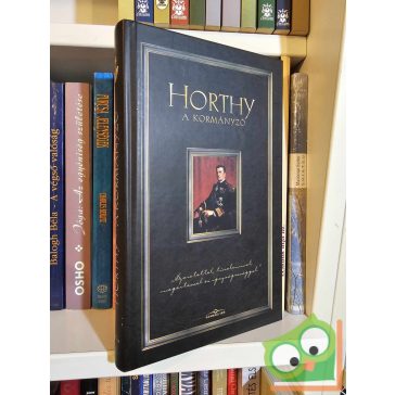Koltay Gábor: Horthy a kormányzó