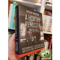 Ungváry Krisztián: A ​Horthy-rendszer mérlege