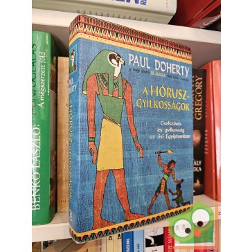 Paul Doherty: A Hórusz-gyilkosságok (Amerotke 2.)