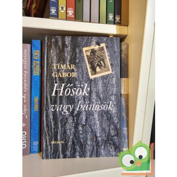 Tímár Gábor: Hősök vagy bűnösök