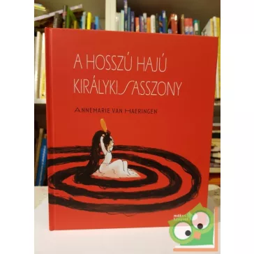 Annemarie van Haeringen: A hosszú hajú királykisasszony