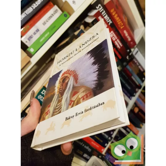 Baktay Ervin (ford.): Hosszú Lándzsa (A feketelábú főnök emlékezései) (Ritka)