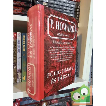  P. Howard (Rejtő Jenő): Fülig Jimmy és társai (Életmű sorozat I. kötet)