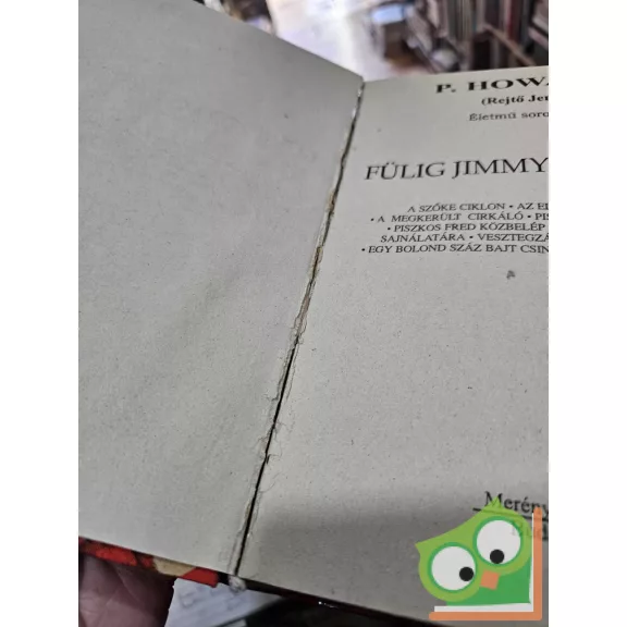 P. Howard (Rejtő Jenő): Fülig Jimmy és társai (Életmű sorozat I. kötet)