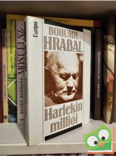 Bohumil Hrabal: Harlekin milliói (Kisvárosi történetek 3.)
