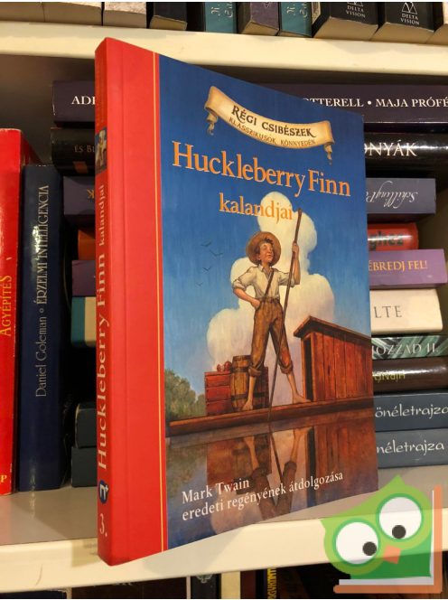 Mark Twain - Oliver Ho: Huckleberry Finn kalandjai  (Régi csibészek - Klasszikusok könnyedén sorozat)