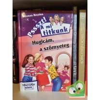   Thomas Brezina: Hugicám, a szörnyeteg (Pssszt! A mi titkunk 14.)