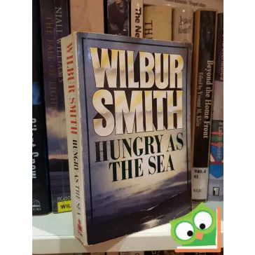 Wilbur Smith: Hungry as the Sea