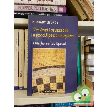   Hunyady György: Történeti bevezetés a szociálpszichológiába: a meghonosítás lépései