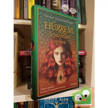   Demet Altınyeleklioğlu: Hürrem, Szulejmán ágyasa (Hürrem 1.)